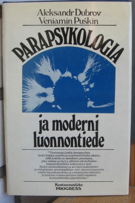 Dubrov & Puškin: Parapsykologia ja moderni luonnontiede.