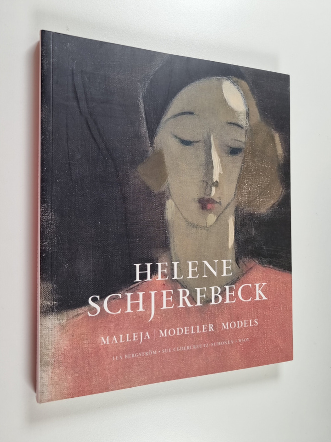 Lea Bergström ym. : Helene Schjerfbeck : Malleja = modell...