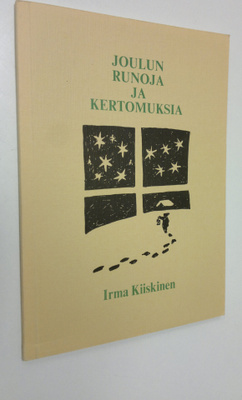 Irma Kiiskinen : Joulun runoja ja kertomuksia (signeerattu)