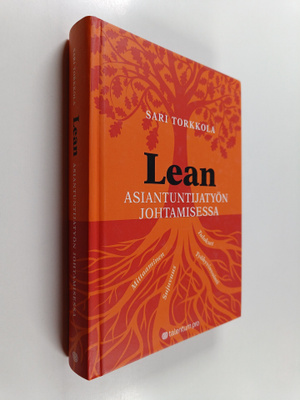 Sari Torkkola : Lean asiantuntijatyön johtamisessa