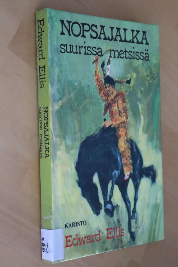 Edward Ellis : Nopsajalka suurissa metsissä (2.p. 1989 k.p)