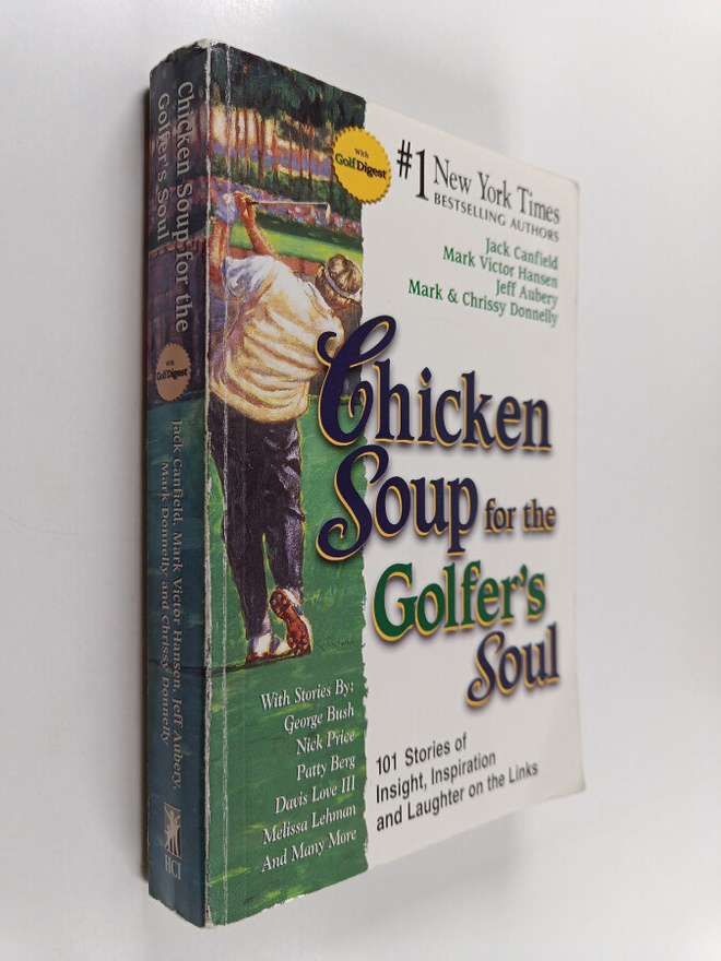 Jack Canfield : Chicken Soup for the Golfer's Soul : 101 ...