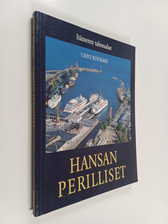 Urpo Kivikari : Hansan perilliset : Itämeren talousalue