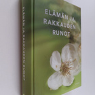 Sinikka (toim.) Pellinen : Elämän ja rakkauden runot - pikkukuva 1