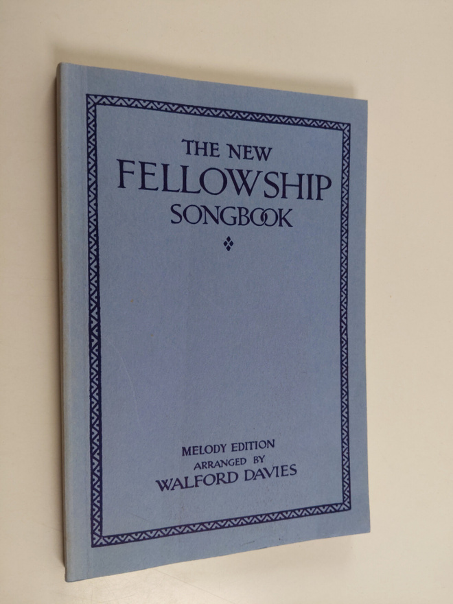 Walford Davies : The new fellowship songbook