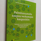 Palvelumuotoilu saapuu verkostojen kaupunkiin : verkosto-... - pikkukuva 1