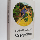 Mazo De la Roche : Vårt eget Jalna - pikkukuva 1