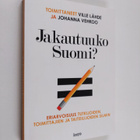 Ville ym. (toim.) Lähde : Jakautuuko Suomi : eriarvoisuus... - pikkukuva 1