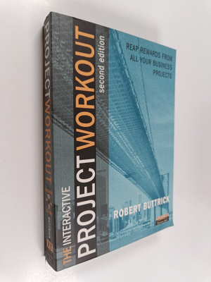 Robert Buttrick : The project workout : a toolkit for rea...