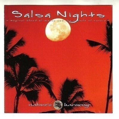 cd, Nature's Harmony: Salsa Nights [salsa, latin]