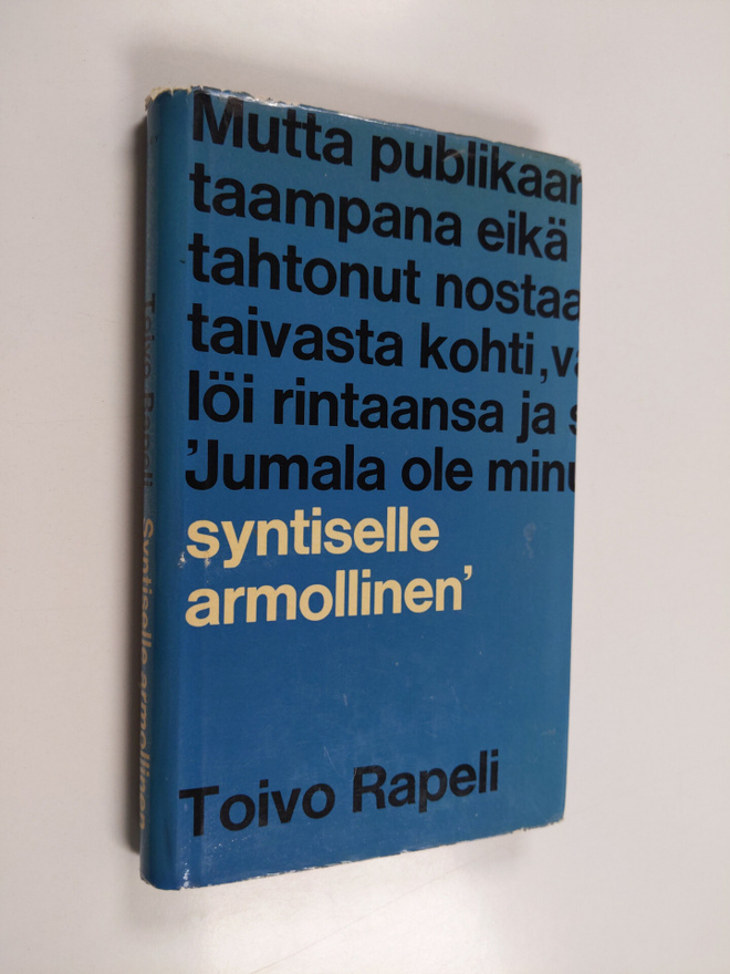 Toivo Rapeli : Syntiselle armollinen