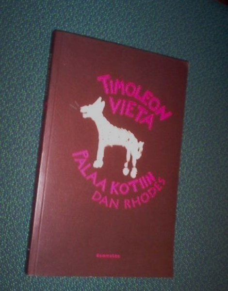 Dan Rhodes: Timoleon Vieta palaa kotiin (Sis.postikulut )