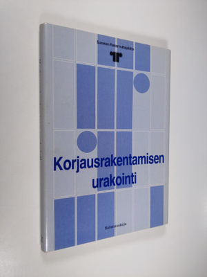 Korjausrakentamisen urakointi : Suomen rakennuttajaliiton...
