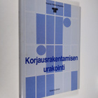 Korjausrakentamisen urakointi : Suomen rakennuttajaliiton... - pikkukuva 1