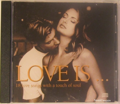 Kokoelma • Love Is ... 18 Love Songs With A Touch Of CD
