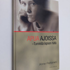 Anne Peltonen : Apua ajoissa : tunnista lapsen hätä - pikkukuva 1