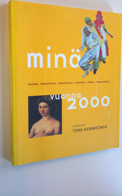Timo (toim.) Airaksinen : Minä vuonna 2000 : ruoka, henki...
