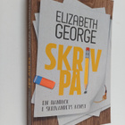 Elizabeth George : Skriv på! : en handbok i skrivandets k... - pikkukuva 1