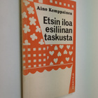 Aino Kemppainen : Etsin iloa esiliinan taskusta : runoja - pikkukuva 1