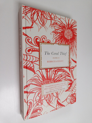 Rebecca Stott : The Coral Thief