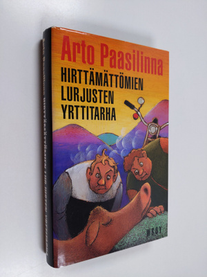 Arto Paasilinna : Hirttämättömien lurjusten yrttitarha : ...