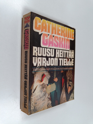 Catherine Gaskin : Ruusu heittää varjon tielle