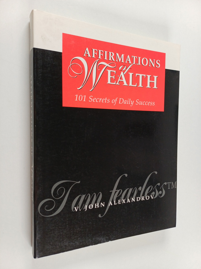 V. John Alexandrov : Affirmations of Wealth - 101 Secrets...