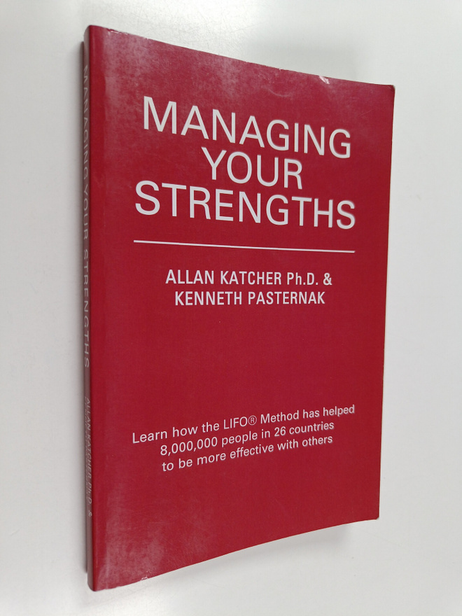 Allan Katcher Ph.D. ym. : Managing Your Strengths (signee...