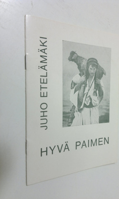 Juho Etelämäki : Hyvä Paimen