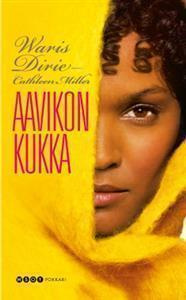 Waris Dirie - Cathleen Miller: Aavikon kukka [Huippumalli]