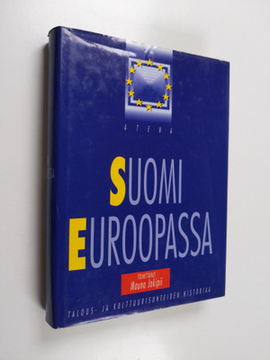 Mauno Jokipii : Suomi Euroopassa : talous- ja kulttuurisu...