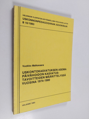 Vuokko Malkavaara : Uskontokasvatuksen asema päivähoidon ...