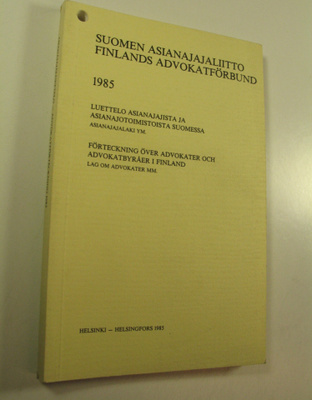 Suomen asianajajaliitto = Finlands advokatförbund 1985 : ...