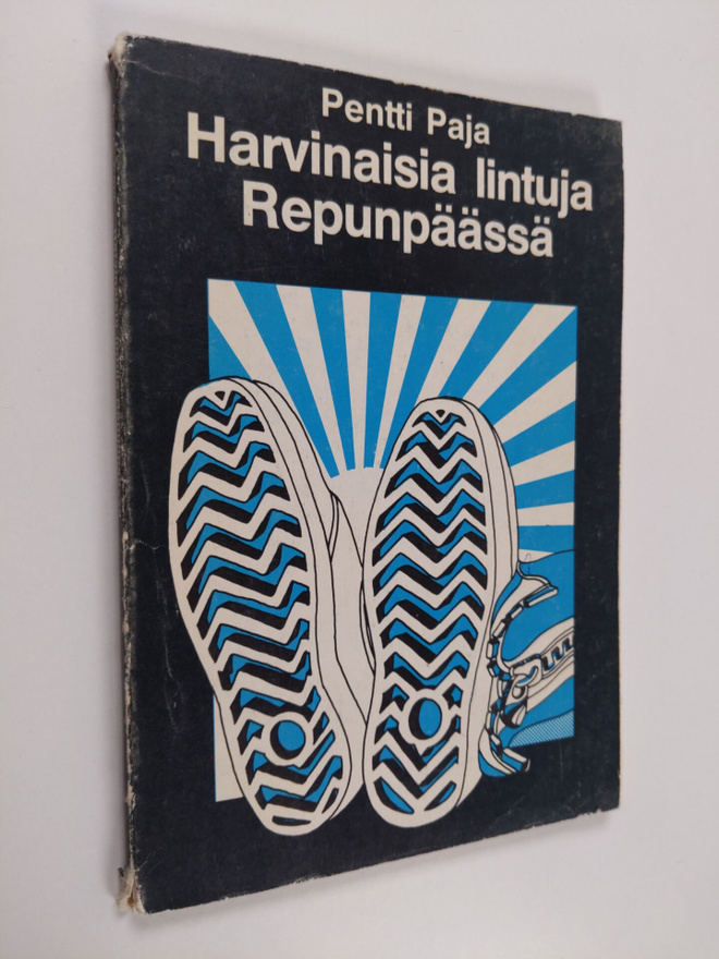 Pentti Paja : Harvinaisia lintuja Repunpäässä