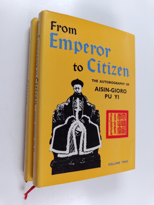 Puyi : From emperor to citizen : the autobiography of Ais...