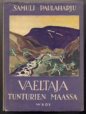 Samuli Paulaharju: Vaeltaja tunturien maassa (1. p.)