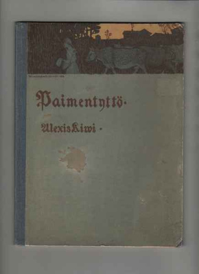 Kivi, Aleksis: Paimentyttö, Yrjö Weilin 1904, kuv., harvinai