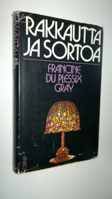 Francine du Plessix Gray : Rakkautta ja sortoa