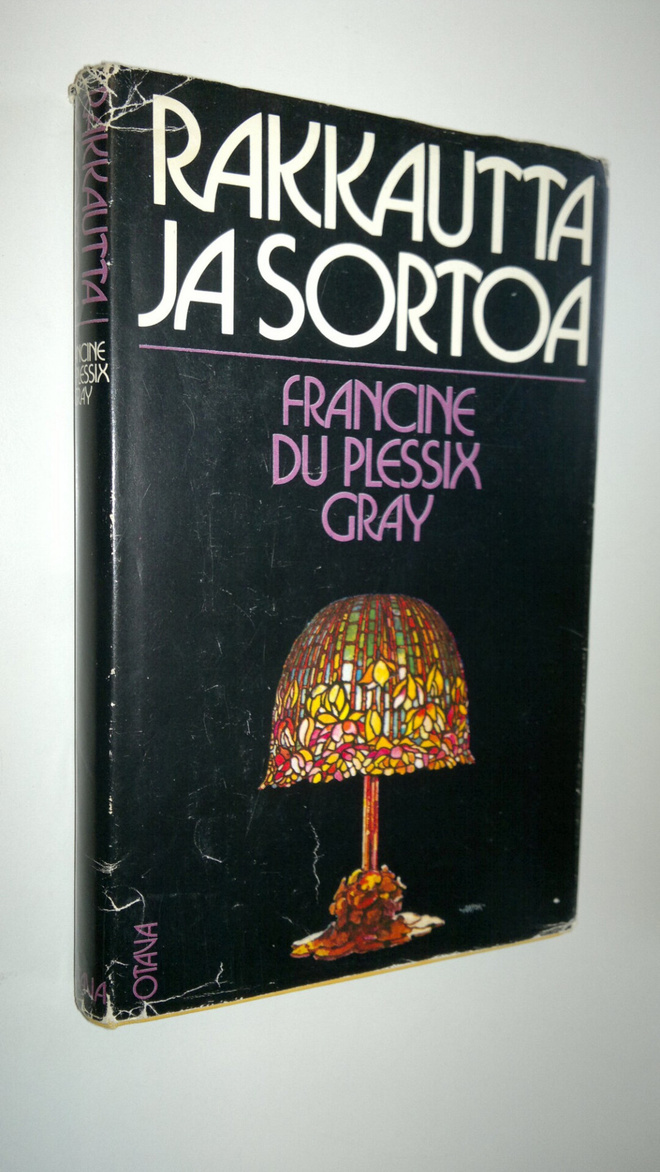 Francine du Plessix Gray : Rakkautta ja sortoa