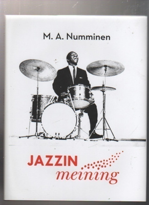 Numminen, M. A.,: Jazzin meining, Aviador 2016, skp,. K4