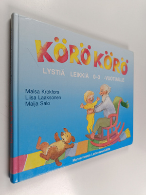 Maisa Krokfors : Körö körö : lystiä leikkiä 0-3 -vuotiaille