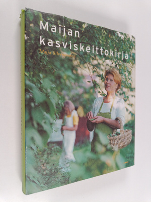 Maija Silvennoinen : Maijan kasviskeittokirja
