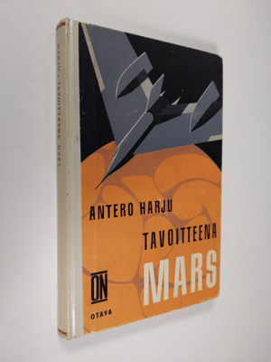 Antero Harju : Tavoitteena Mars : nuorisoromaani