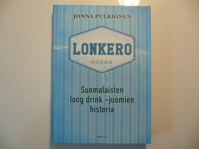 KIRJA - SUOMALAISTEN LONG DRINK -JUOMIEN HISTORIA -16