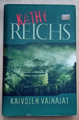 Kathy Reichs - Kaivojen vainajat