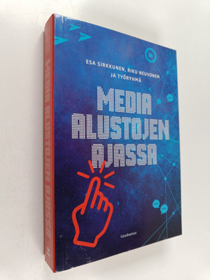 Riku Neuvonen ym. : Media alustojen ajassa