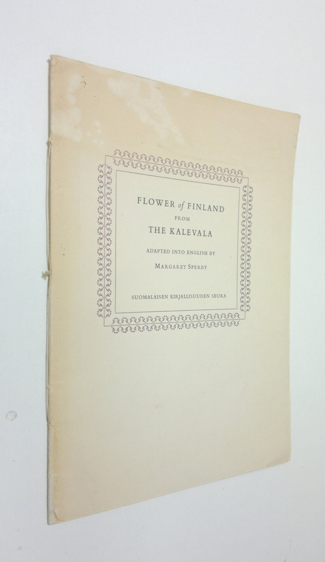 Margaret Sperry : Flower of Finland from the Kalevala : (...