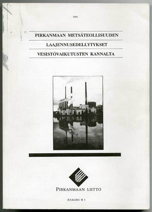 Pirkanmaan metsäteollisuuden laajennusedellytykset vesistöva