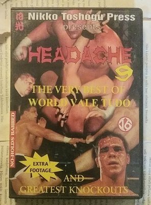 Headache 9: The Very Best of World Vale Tudo (Nikko Toshugo)