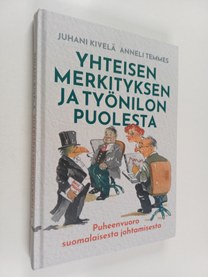 Juhani Kivelä ym. : Yhteisen merkityksen ja työnilon puol...